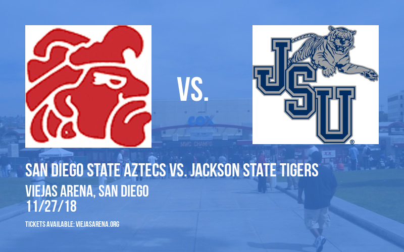 San Diego State Aztecs vs. Jackson State Tigers at Viejas Arena