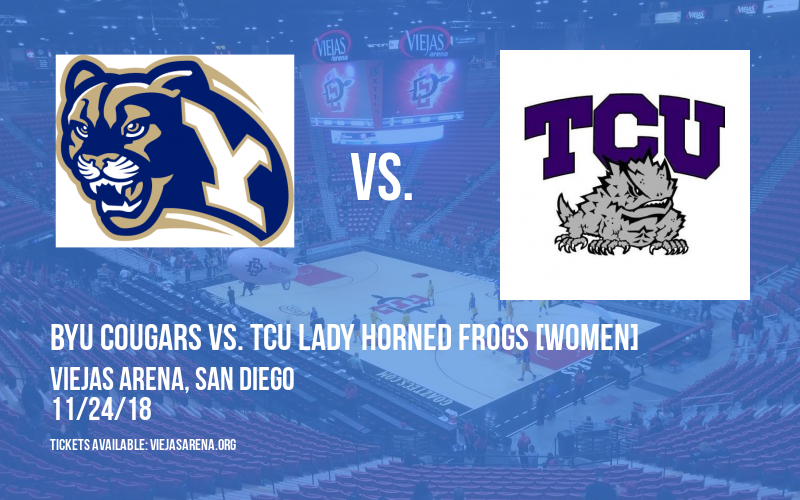 SDSU Thanksgiving Classic: BYU Cougars vs. Cal Baptist Lancers [WOMEN] & San Diego State Aztecs vs. TCU Lady Horned Frogs [WOMEN] at Viejas Arena
