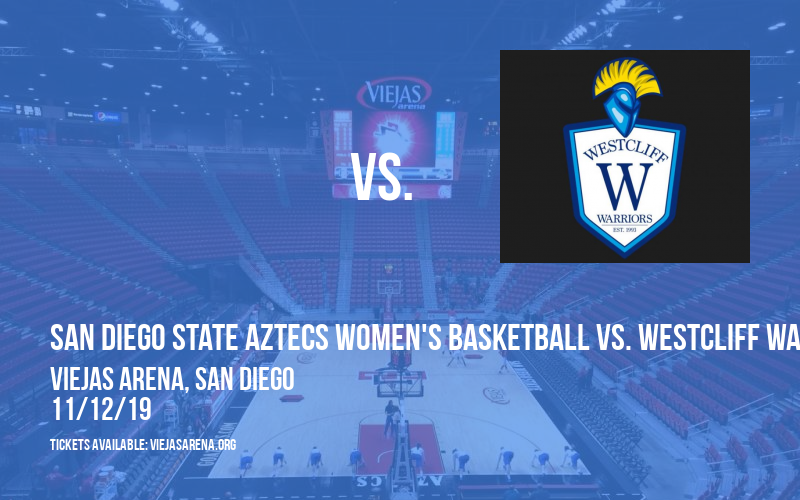 San Diego State Aztecs Women's Basketball vs. Westcliff Warriors at Viejas Arena