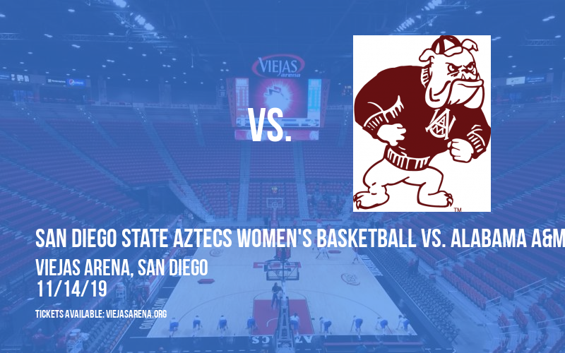 San Diego State Aztecs Women's Basketball vs. Alabama A&M Bulldogs at Viejas Arena