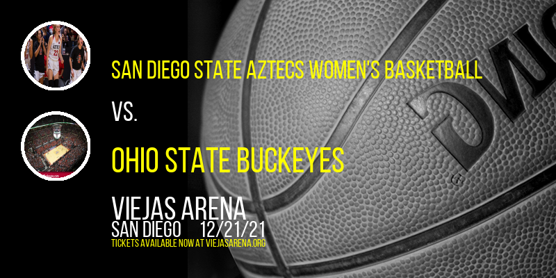 San Diego State Aztecs Women's Basketball vs. Ohio State Buckeyes at Viejas Arena