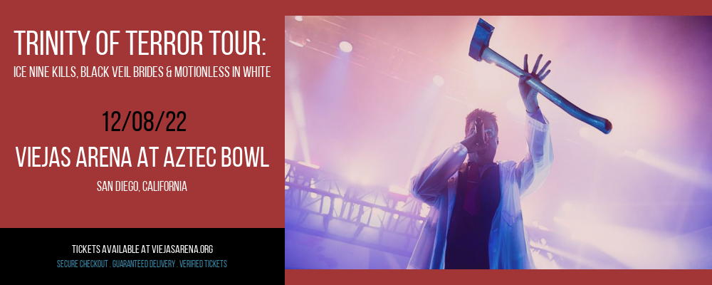 Trinity Of Terror Tour: Ice Nine Kills, Black Veil Brides & Motionless In White at Viejas Arena