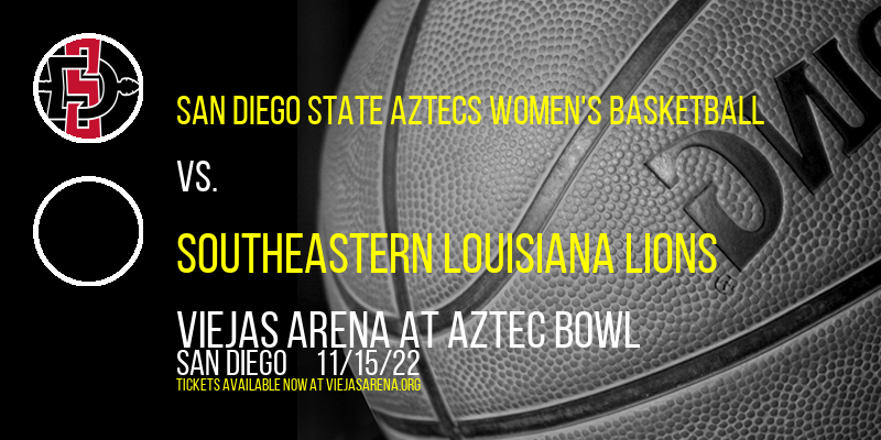 San Diego State Aztecs Women's Basketball vs. Southeastern Louisiana Lions at Viejas Arena