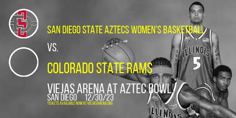 San Diego State Aztecs Women's Basketball vs. Colorado State Rams at Viejas Arena At Aztec Bowl