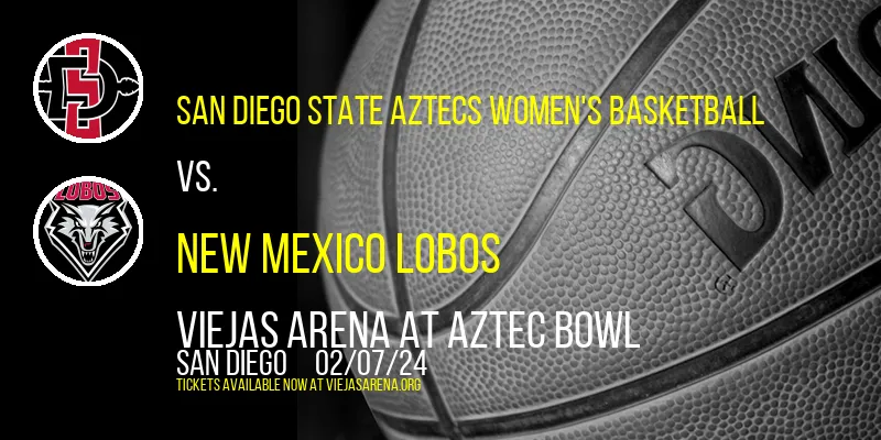 San Diego State Aztecs Women's Basketball vs. New Mexico Lobos at Viejas Arena At Aztec Bowl