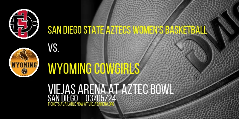 San Diego State Aztecs Women's Basketball vs. Wyoming Cowgirls at Viejas Arena At Aztec Bowl