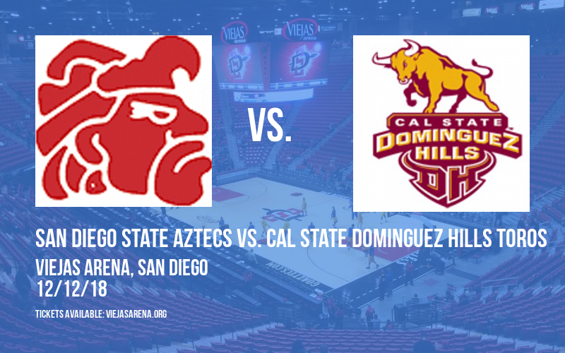 San Diego State Aztecs vs. Cal State Dominguez Hills Toros at Viejas Arena