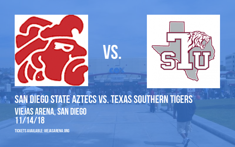 San Diego State Aztecs Vs. Texas Southern Tigers at Viejas Arena