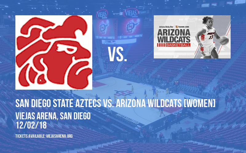 San Diego State Aztecs vs. Arizona Wildcats [WOMEN] at Viejas Arena