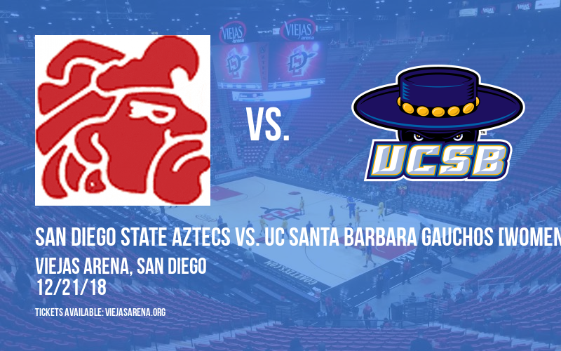 San Diego State Aztecs vs. UC Santa Barbara Gauchos [WOMEN] at Viejas Arena