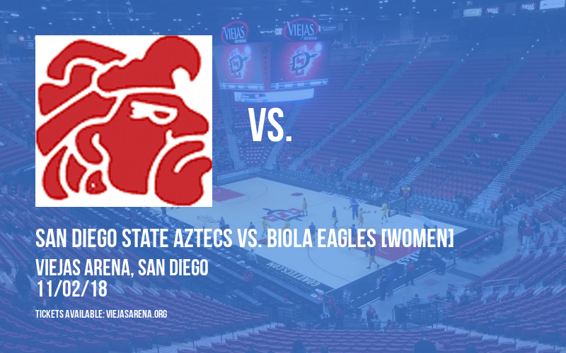 Exhibition: San Diego State Aztecs vs. Biola Eagles [WOMEN] at Viejas Arena