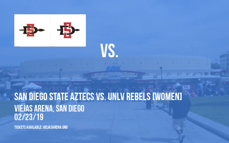 San Diego State Aztecs vs. UNLV Rebels [WOMEN] at Viejas Arena