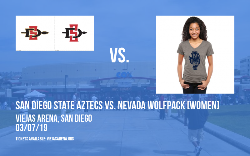San Diego State Aztecs vs. Nevada Wolfpack [WOMEN] at Viejas Arena
