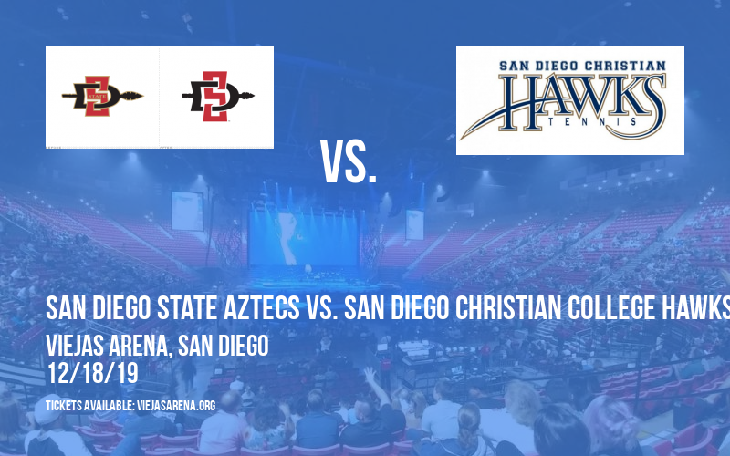 San Diego State Aztecs vs. San Diego Christian College Hawks at Viejas Arena