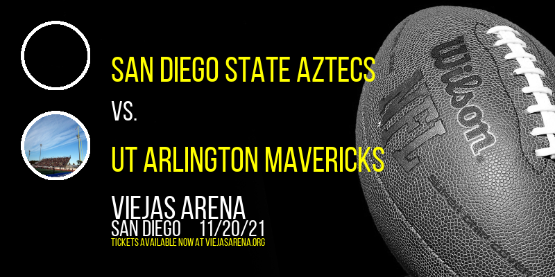 San Diego State Aztecs vs. UT Arlington Mavericks at Viejas Arena