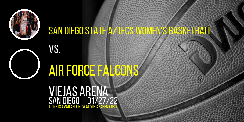 San Diego State Aztecs Women's Basketball vs. Air Force Falcons at Viejas Arena