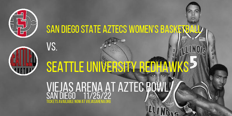 San Diego State Aztecs Women's Basketball vs. Seattle University Redhawks at Viejas Arena