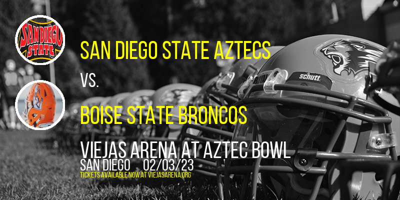 San Diego State Aztecs vs. Boise State Broncos at Viejas Arena