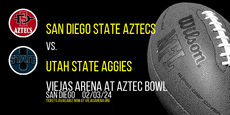 San Diego State Aztecs vs. Utah State Aggies at Viejas Arena At Aztec Bowl