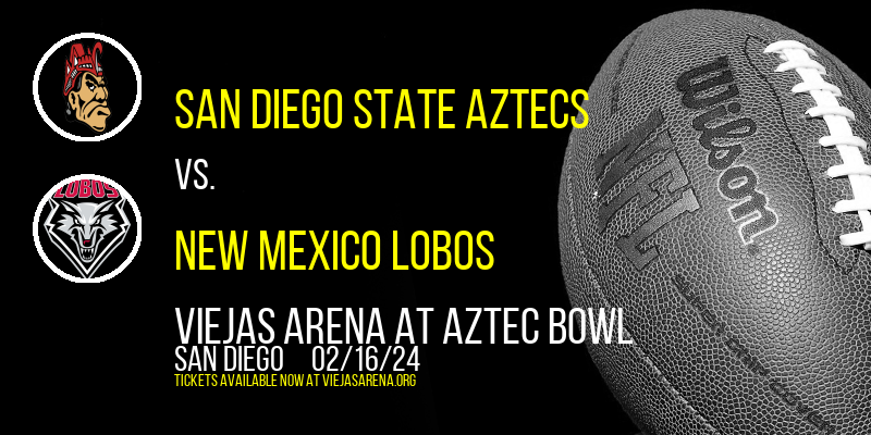 San Diego State Aztecs vs. New Mexico Lobos at Viejas Arena At Aztec Bowl