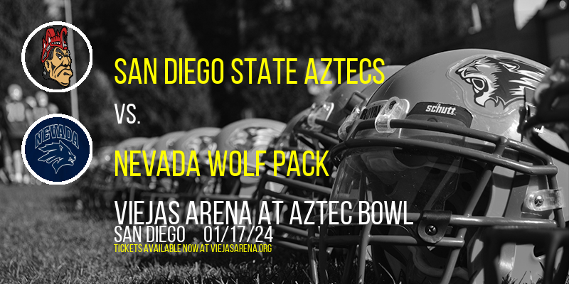 San Diego State Aztecs vs. Nevada Wolf Pack at Viejas Arena At Aztec Bowl
